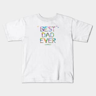 BEST DAD EVER - tropical word art Kids T-Shirt